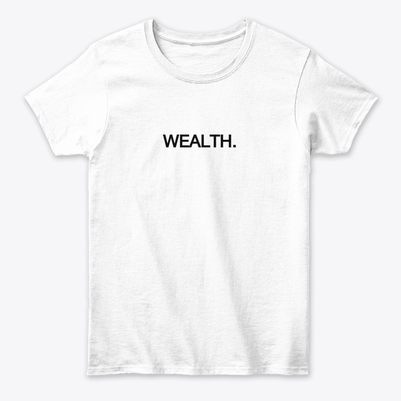 Wealth Tees 
