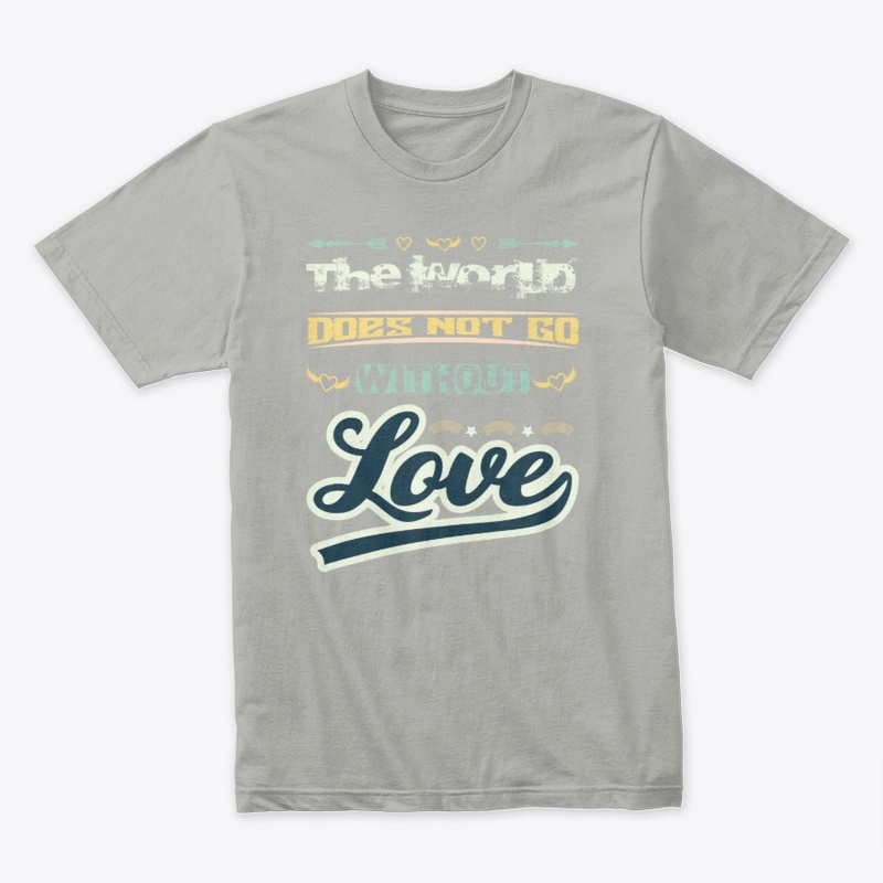 The World Does Not Go Without Love