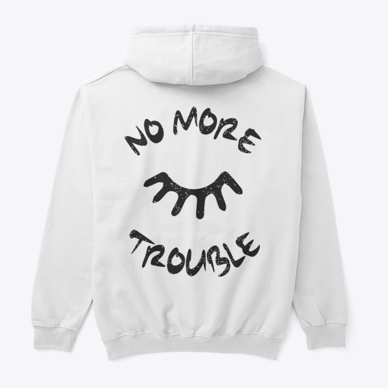 No more trouble