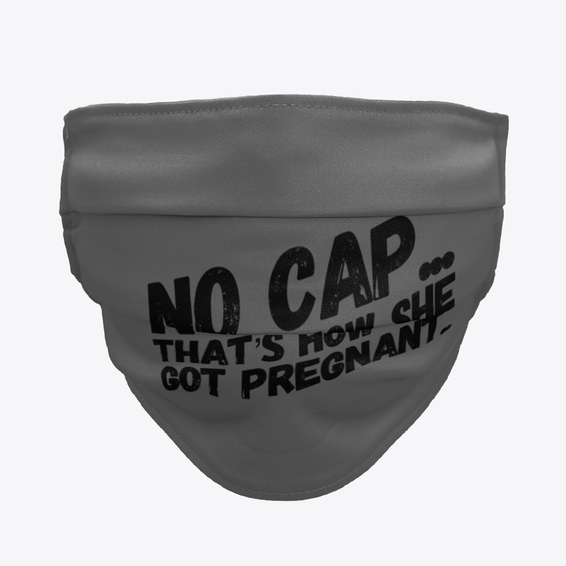NO CAP Face Mask