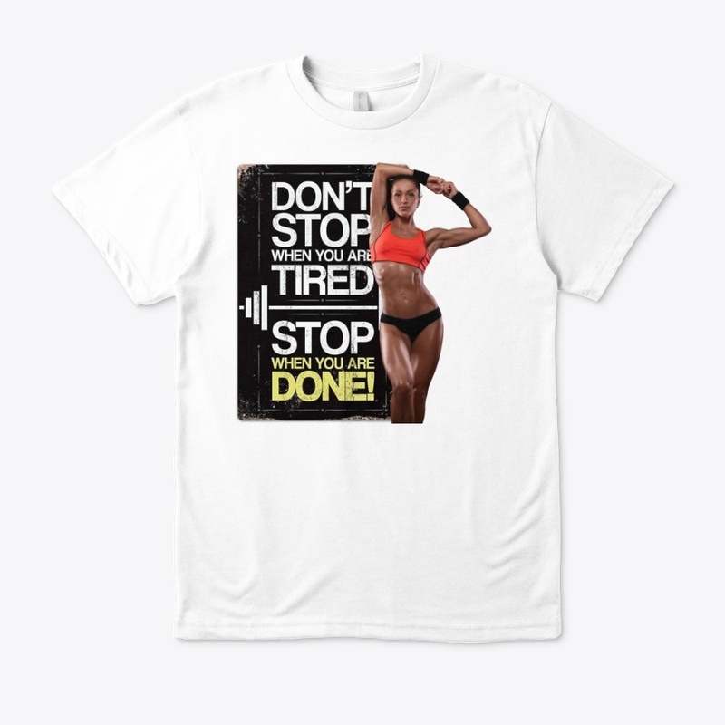 Don't Stop when you tire