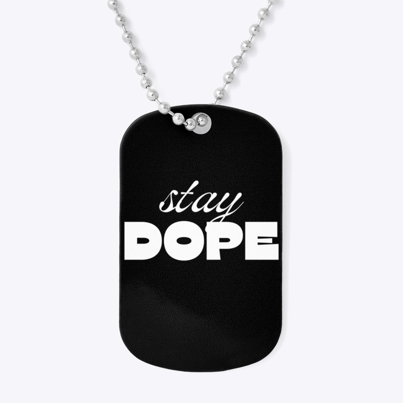 Stay Dope