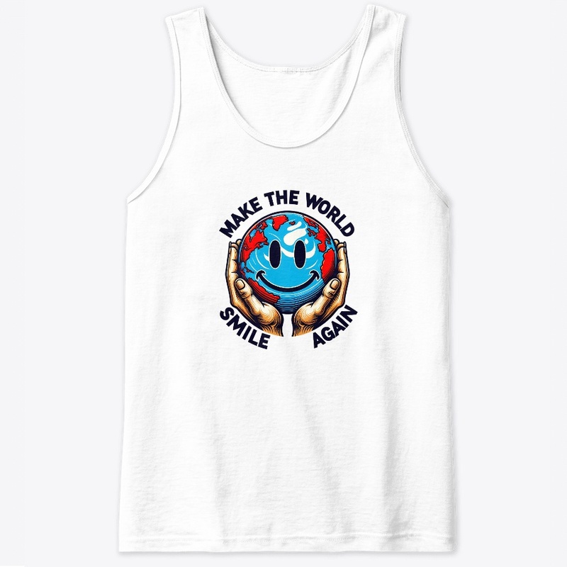 Make the World Smile Again