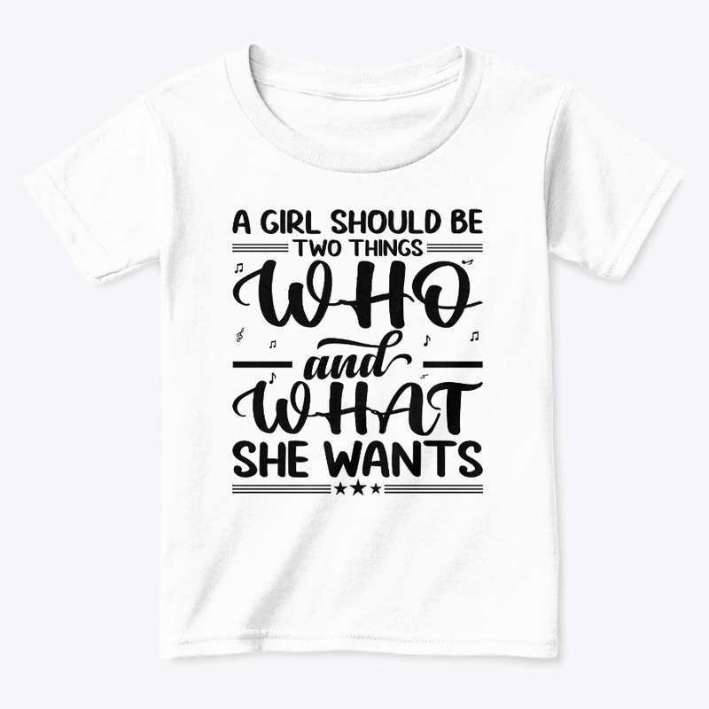 A Girl Should be who & what she wants