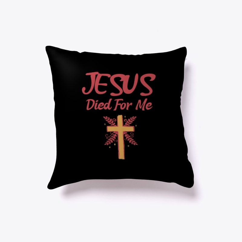 Jesus Died For Me