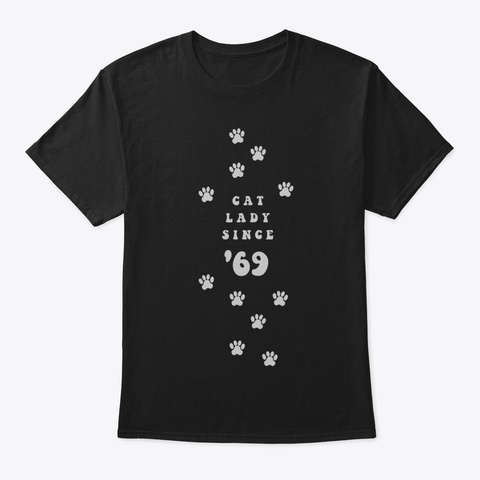 Womens Cat Lady Since 69  50 Th Birthday  Black T-Shirt Front