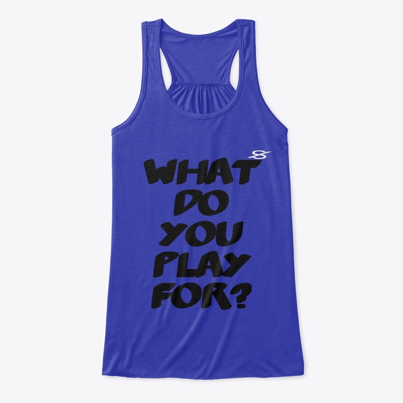 What Do YOU Play For?