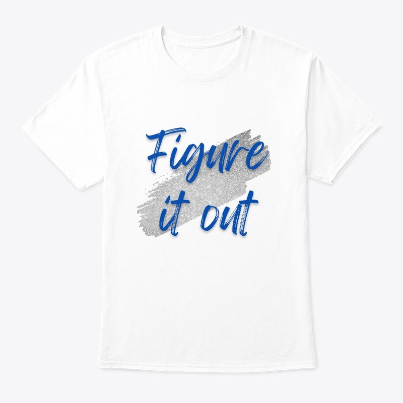 Figure It Out Tee