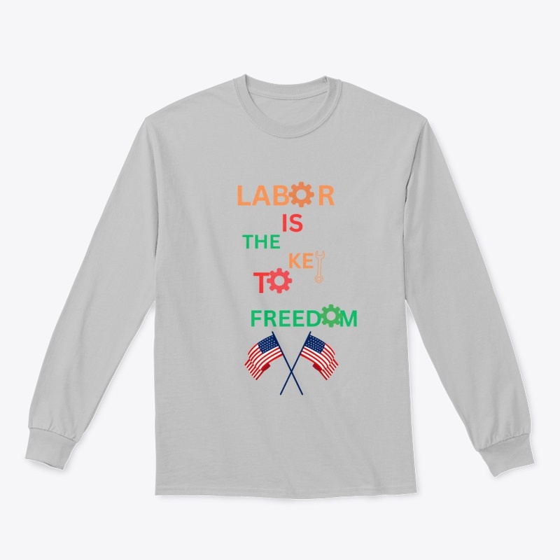 Labor is the key to freedom 
