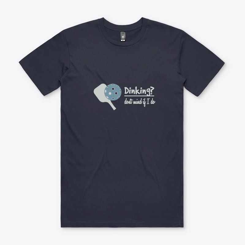 Funny Pickleball T-shirt - Dinking?