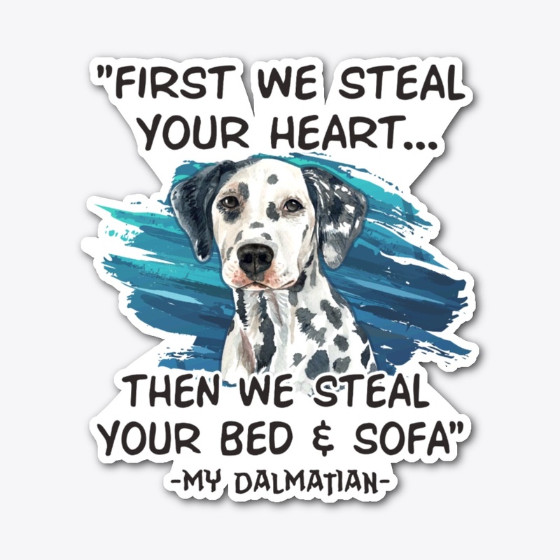 Funny Dalmatian Lover Gift First Steal