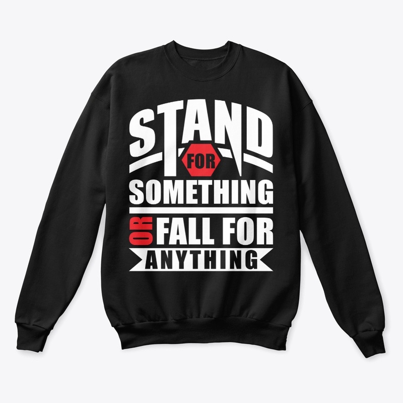 Stand for Something or Fall for Anything