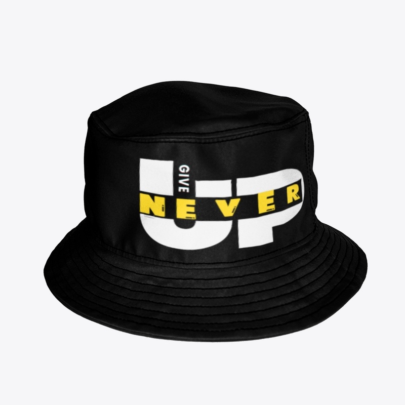 NEVER GIVE UP BUCKET HAT