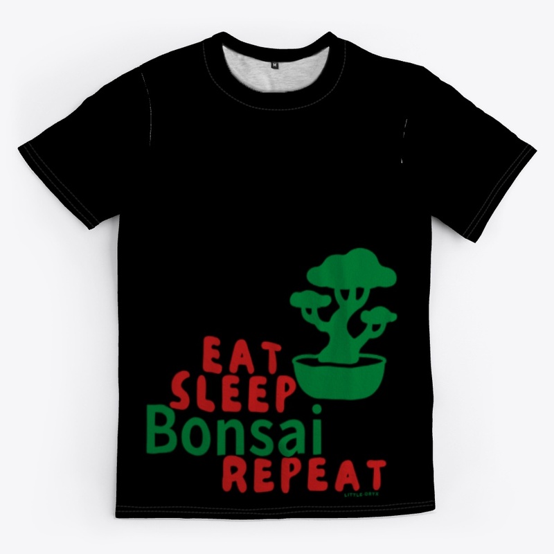 Eat Sleep Bonsai Repeat
