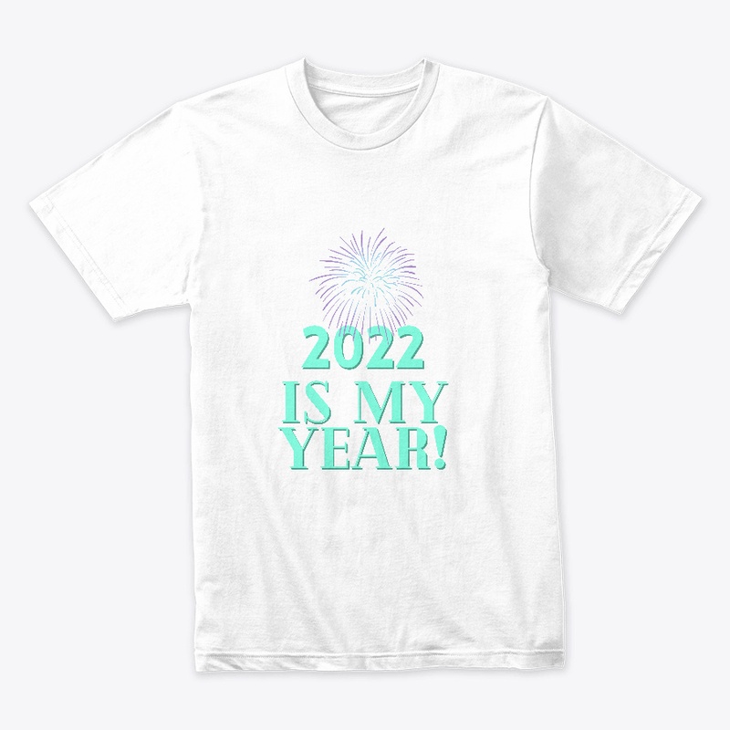 2022 Is My Year!