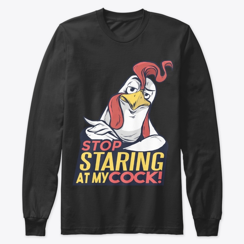 Rooster Gift Stop Staring At My Cock