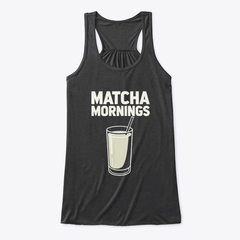 Matcha Mornings