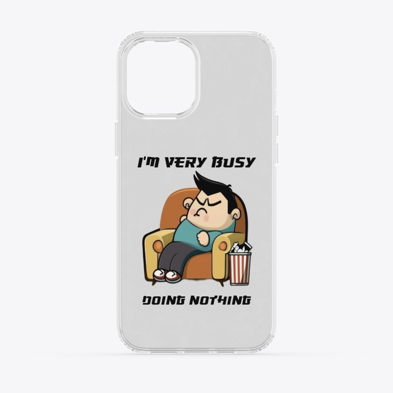 I'm Very Busy Doing Nothing