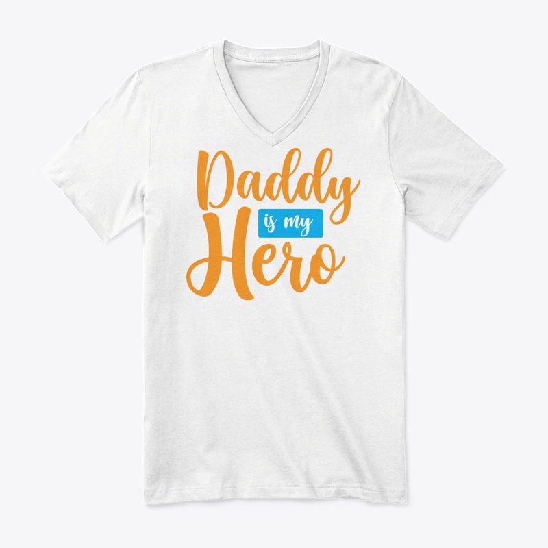 Daddy is my hero Tshirt
