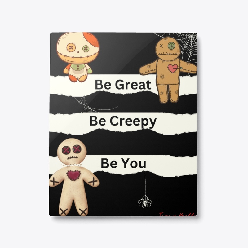 Be Creepy, Be You