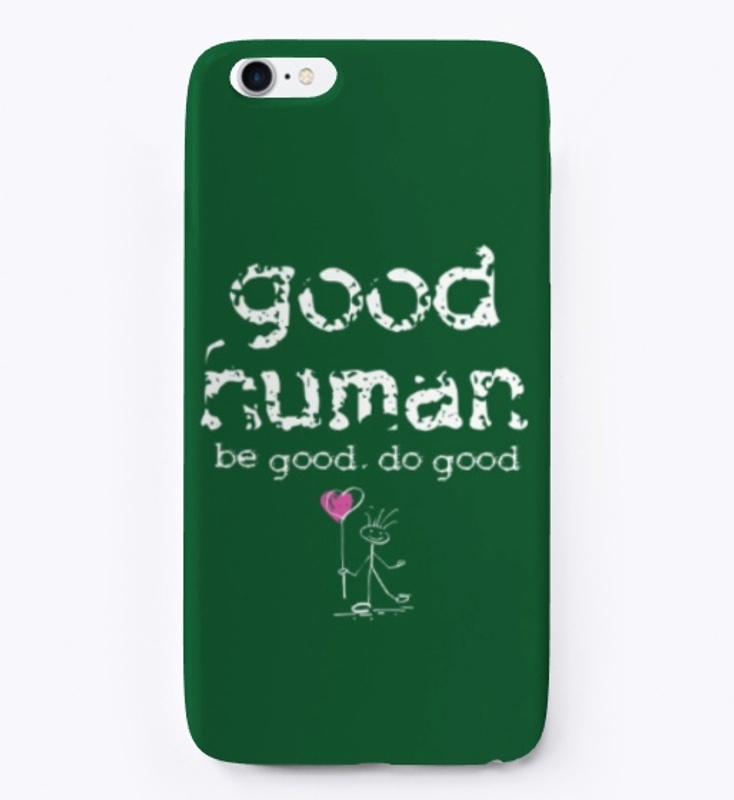 good human. be good. do good.