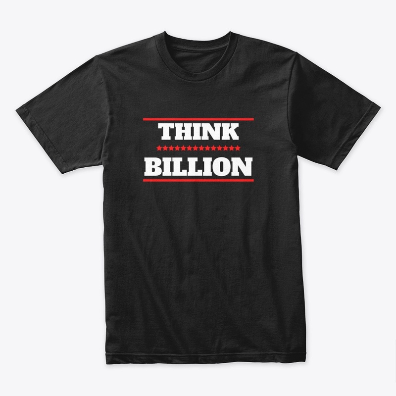 Think Billion Inspiration T-Shirt