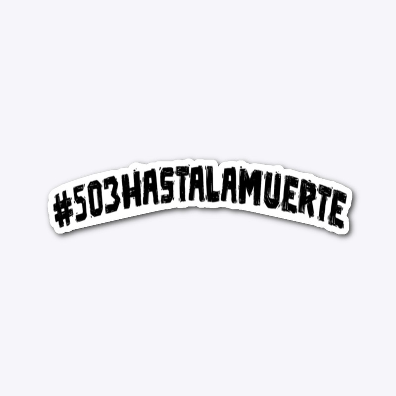 503 Hasta la Muerte 🇸🇻