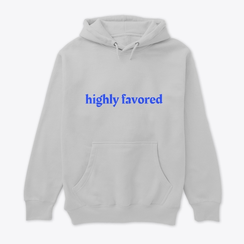 highly favored (blue lettering)