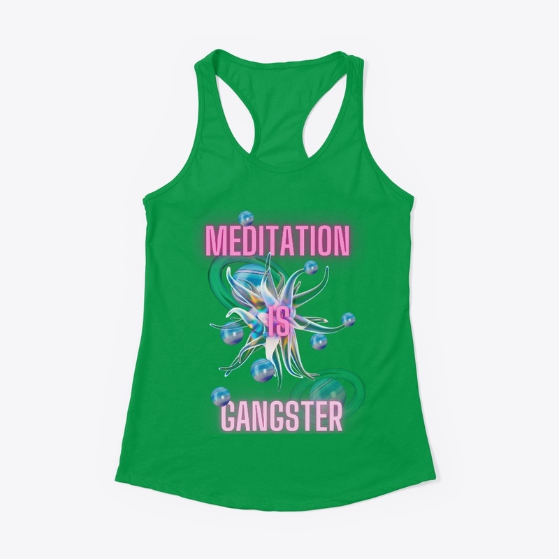 Meditation is Gangster