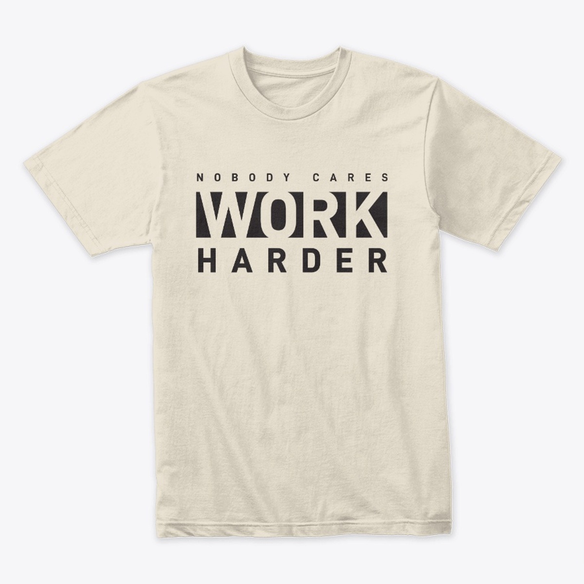 nobody cares work harder dri fit shirts