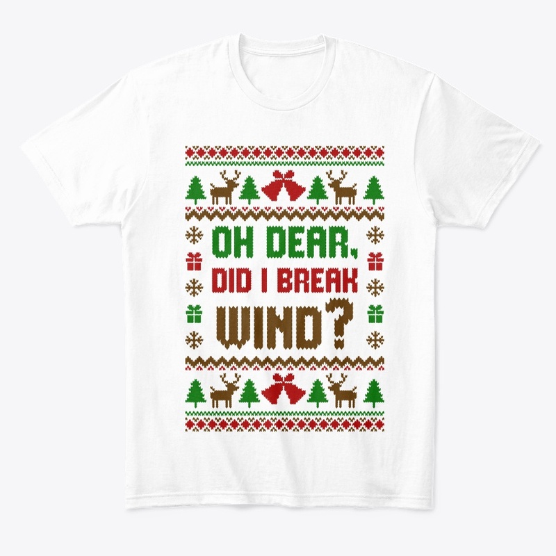 Oh Dear Did I Break Wind Ugly Sweater