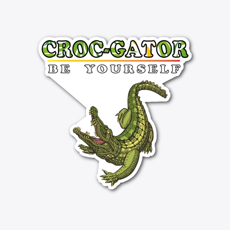 Croc-Gator  Be Yourself