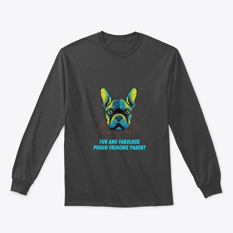 Fur and Fabulous: Proud Frenchie Parent