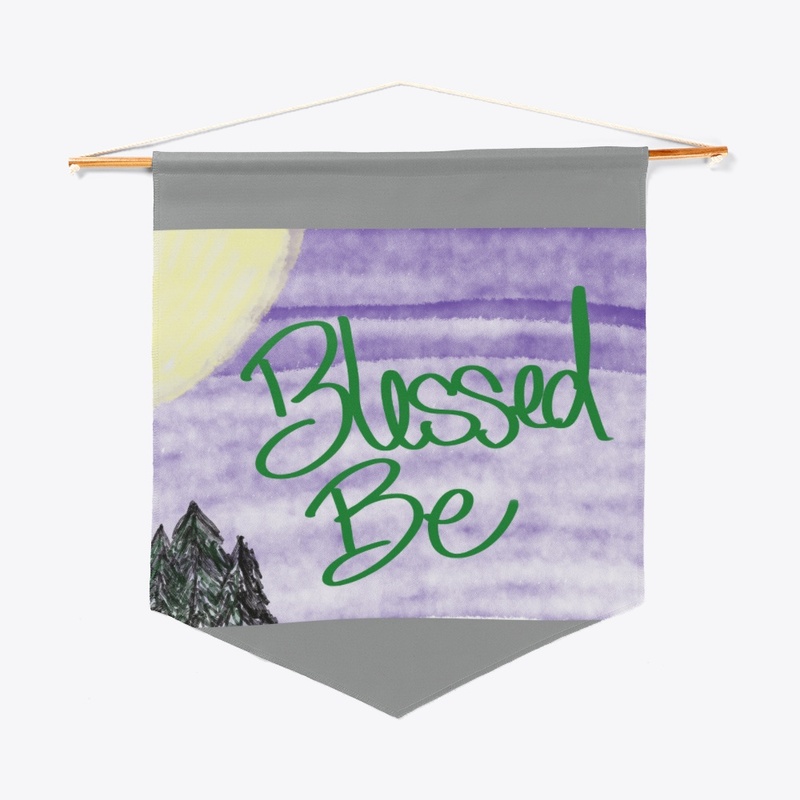 Blessed Be