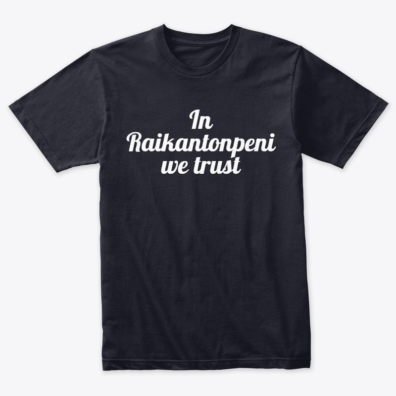 Raikantonpeni We Trust