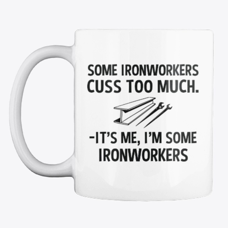 Sarcastic Ironworker
