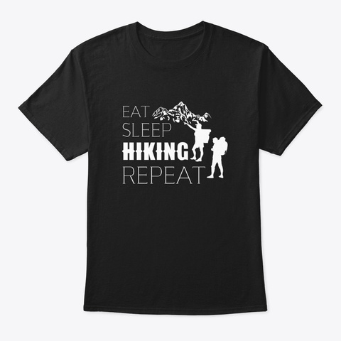Eat Sleep Hiking Repeat Black T-Shirt Front