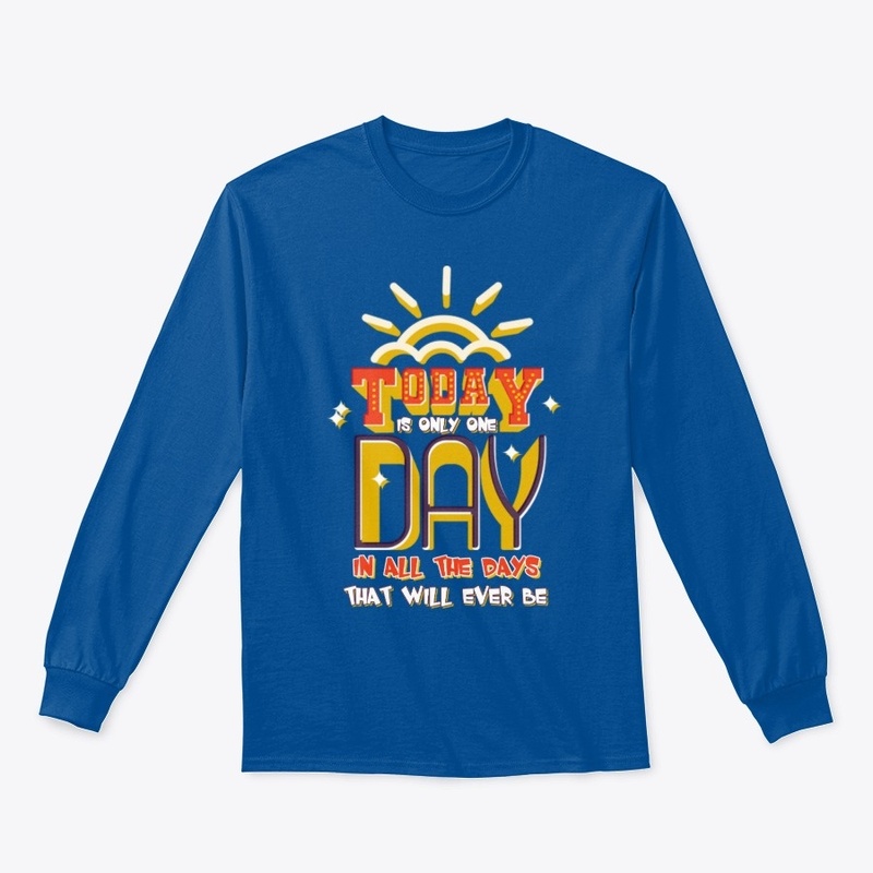 Today is Only One Day