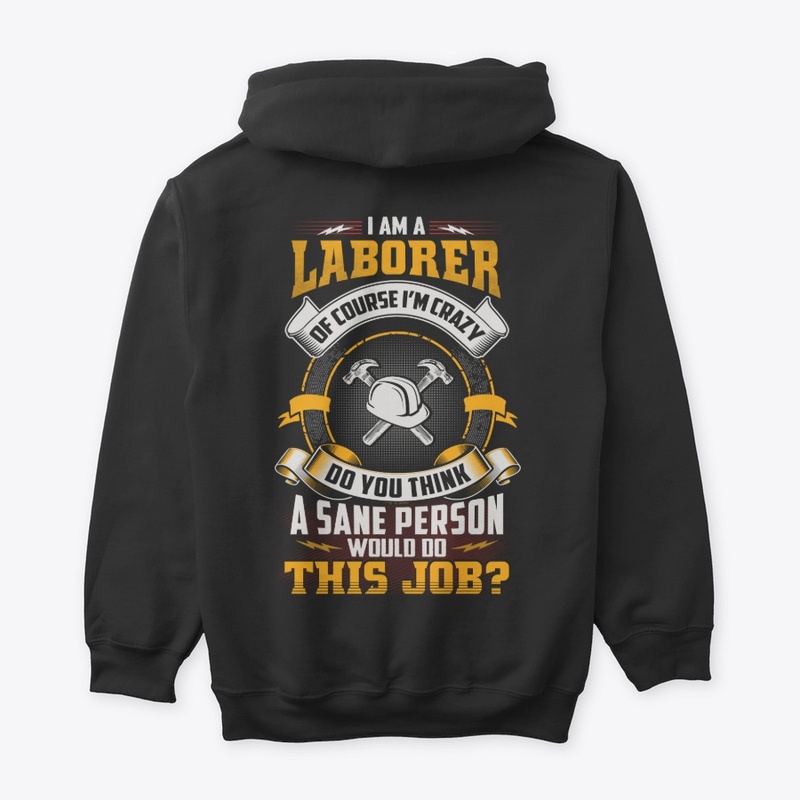 Crazy Laborer Shirt