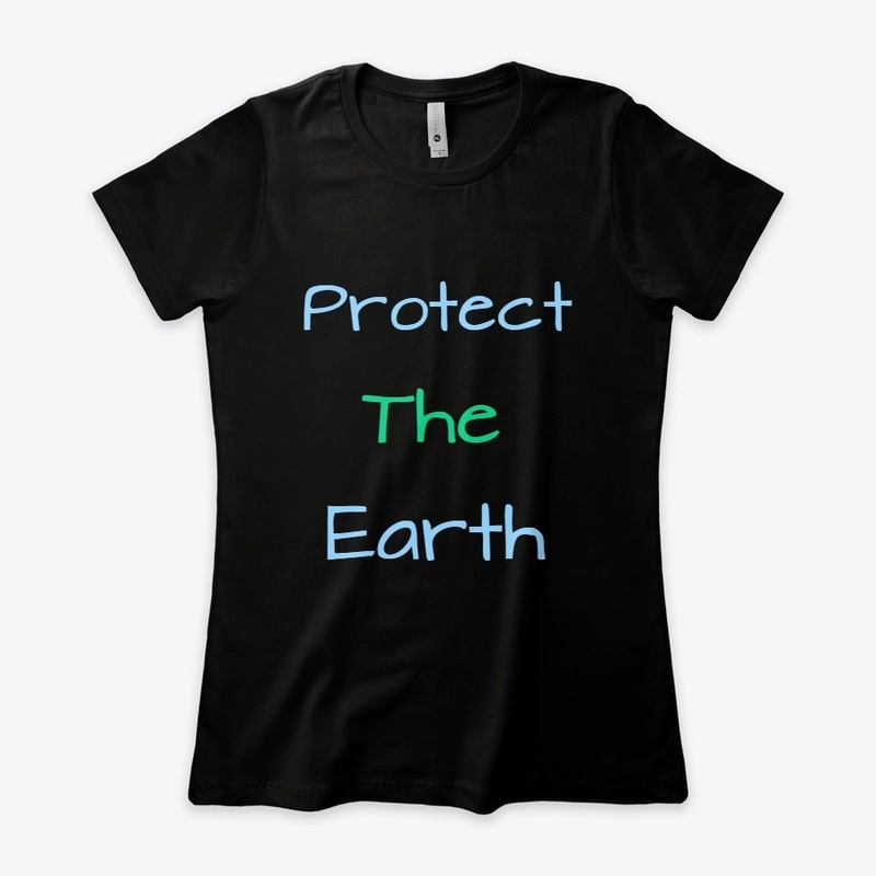 Protect the Earth Merch