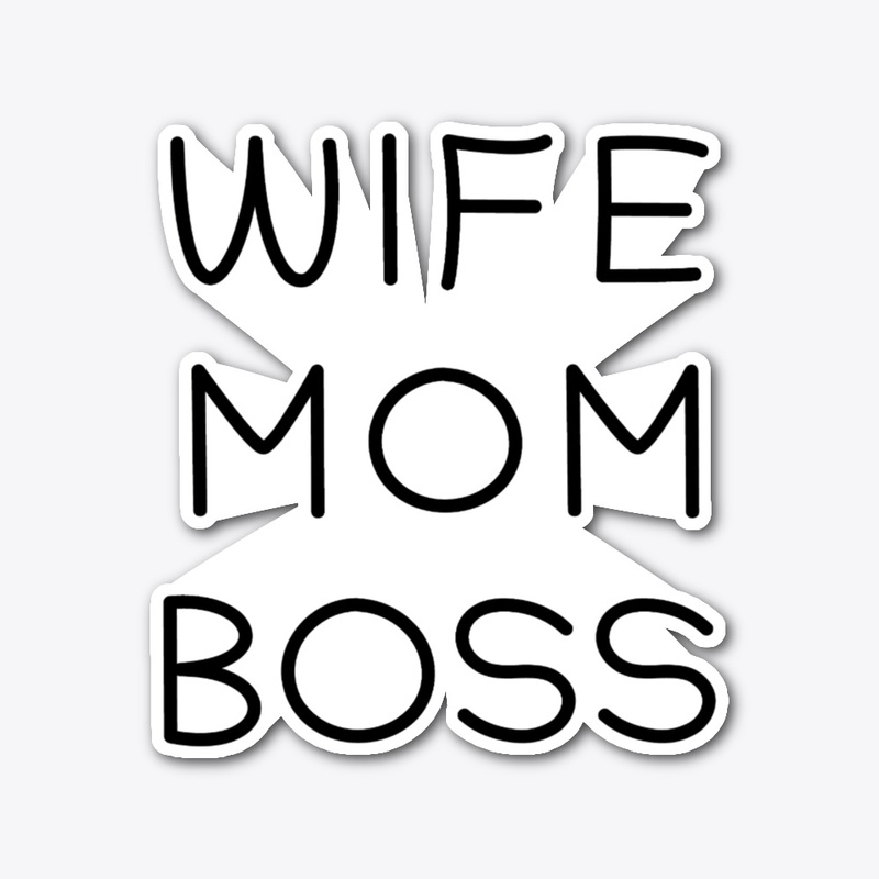 WIFE MOM BOSS