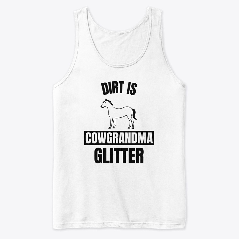 Dirt is cowgrandma glitter funny horse l