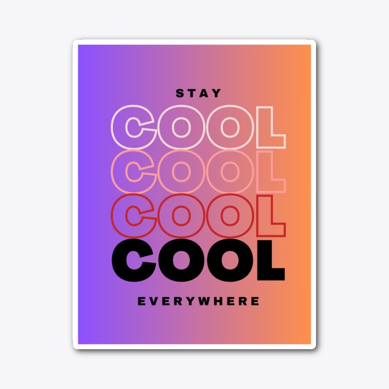 Stay Cool Everywhere