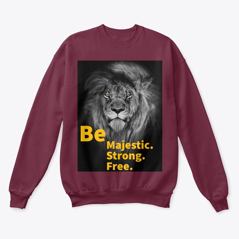 Be majestic strong free