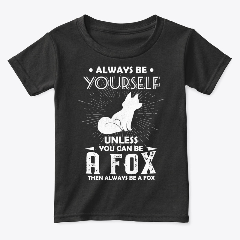Be Yourself Unless You Can Be Fox