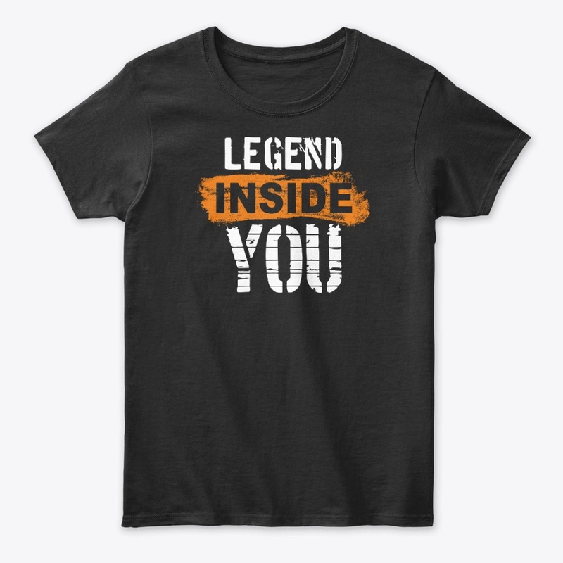 LEGEND INSIDE YOU TSHIRT