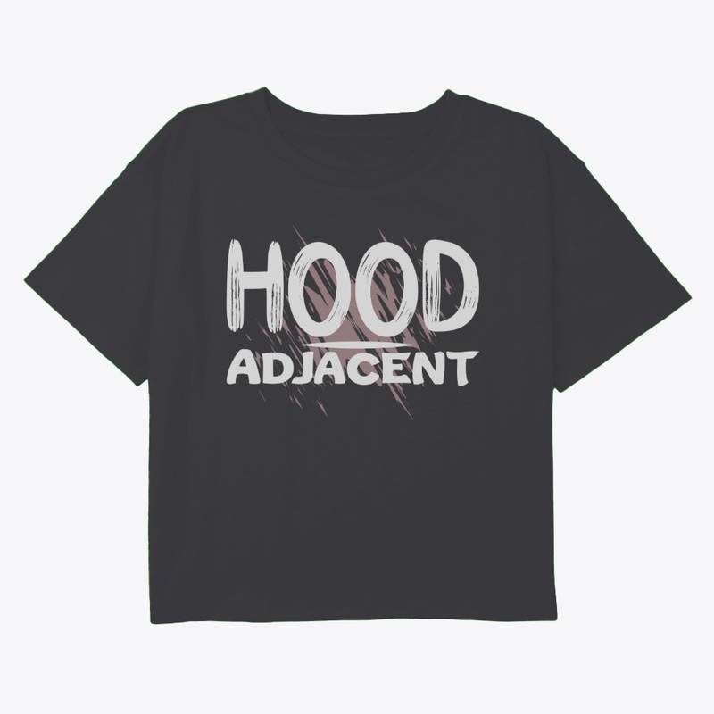 Hood Adjacent