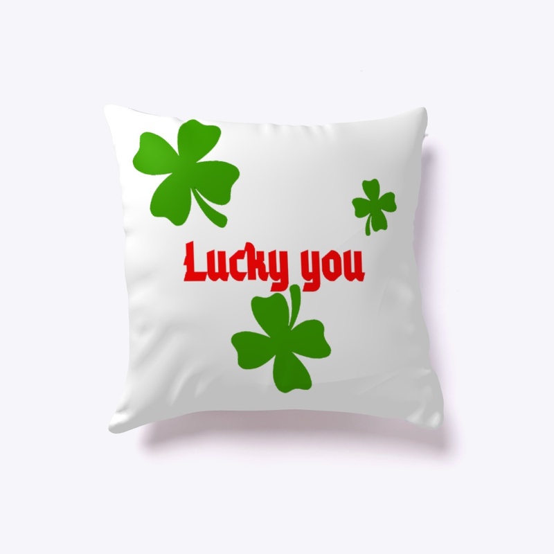 Four Leaf Clover Lucky You