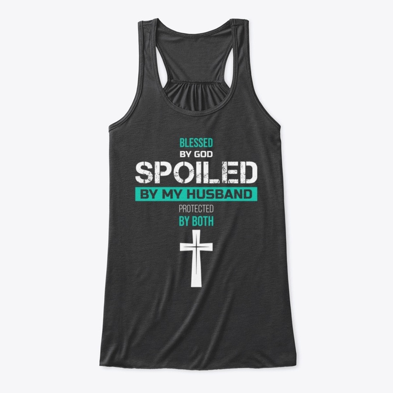 Blessed by God Spoiled by my Husband Tee