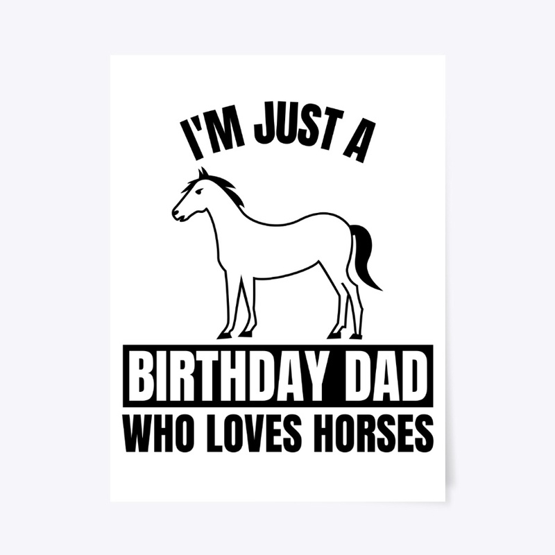 I'm just a birthday dad who loves horses